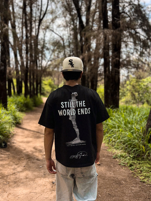 Still the World Ends T-Shirt